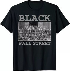 2025/Black Business Black History Month Black Wall Street Unisex T-Shirt