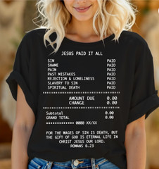 Jesus Paid It All Christian T Shirt Romans 6:23 Faith Bible Quote Tee Gift