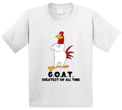 Foghorn Leghorn Greatest Of All Time Goat Cartoon Character Fan T Shirt