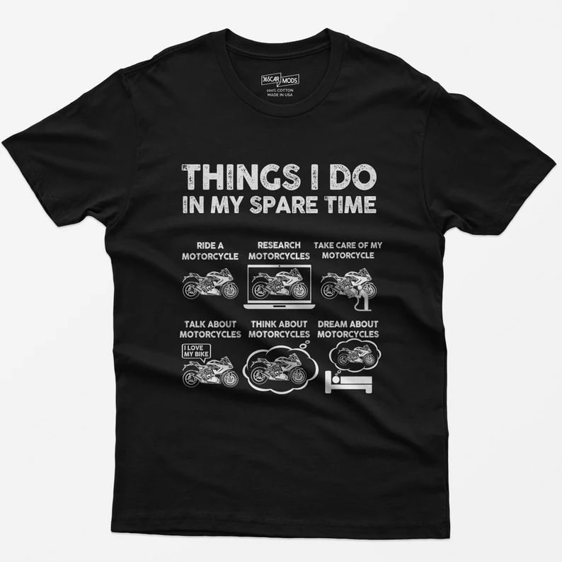 Funny Motorcycle T-Shirt: Things I Do In My Spare Time Biker