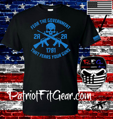 t shirt,Fear The Government That Fears Your Guns,Molon Labe,Gun Rights,NRA,2A