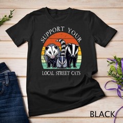 Support Your Local Street Cats Raccoon Opossum Possum T-Shirt Unisex T-shirt