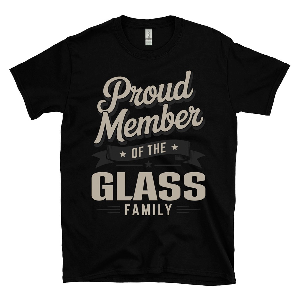 PROUD MEMBER OF THE GLASS FAMILY T-SHIRT surname last name heritage ancestry