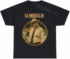 Sumbitch Smokey And The Bandit Funny 90s Vintage Look S-5XL Tee Men Women Unisex