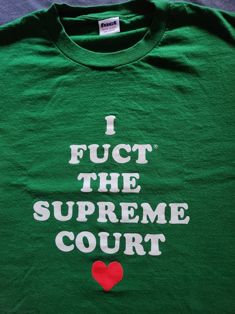 Fuct ” I Fuct The Supreme Court ” XL T Shirt
