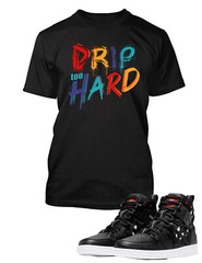 Drip to Hard Street Wear Tee To Match Air J1 Shoe Sneaker Graphic T Shirt