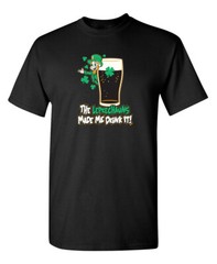 Made Me Drink It Sarcastic Humor Graphic Super Soft Ring Spun Funny T Shirt