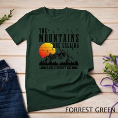 The Mountains Are Calling I Must Go Hiking Camping Climbing Unisex T-shirt
