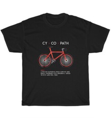 Cycopath Definition Bicycle Bike Biker Biking Cycling Riders T-shirt Unisex Gift