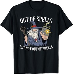 Out of Spells But Not Out of Funny Shells Witch Saying Quote T-Shirt