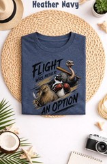 Funny Ostrich Penguin Kiwi T-shirt, Flight Was Never an Option Unisex T-Shirt