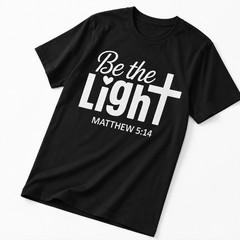Be the Light Matthew 5 14 Shirt Christian Scripture Bible Verse Cross Tee