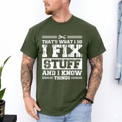 Funny I Fix Stuff and I know Things Mechanic Engineer Garage T-Shirt