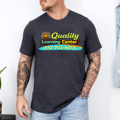 Quality Learning Center Daycare Preschool Graphic T-Shirt
