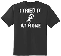 Unisex Black Half Sleeves Cotton “I Tried It At Home” Graphic T Shirt