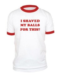 I Shaved My Balls For This Red Ringer – Unisex Ringer T-Shirt