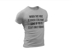 When This Virus Is Over T-shirt Funny Sarcastic Social Distancing Funny Shirts