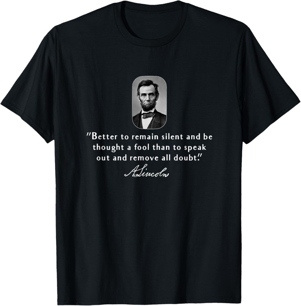 Abraham Lincoln Quote American History T-Shirt