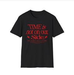 Unisex Softstyle T-Shirt Time Is Not On Our Side