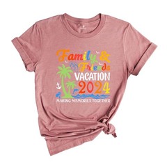 Family & Friends Vacation 2024 Making Memories Together Shirt, Family Vacation,