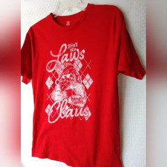Holiday Time Ain’t No Laws Hanging with Claus Christmas T Shirt Size Small
