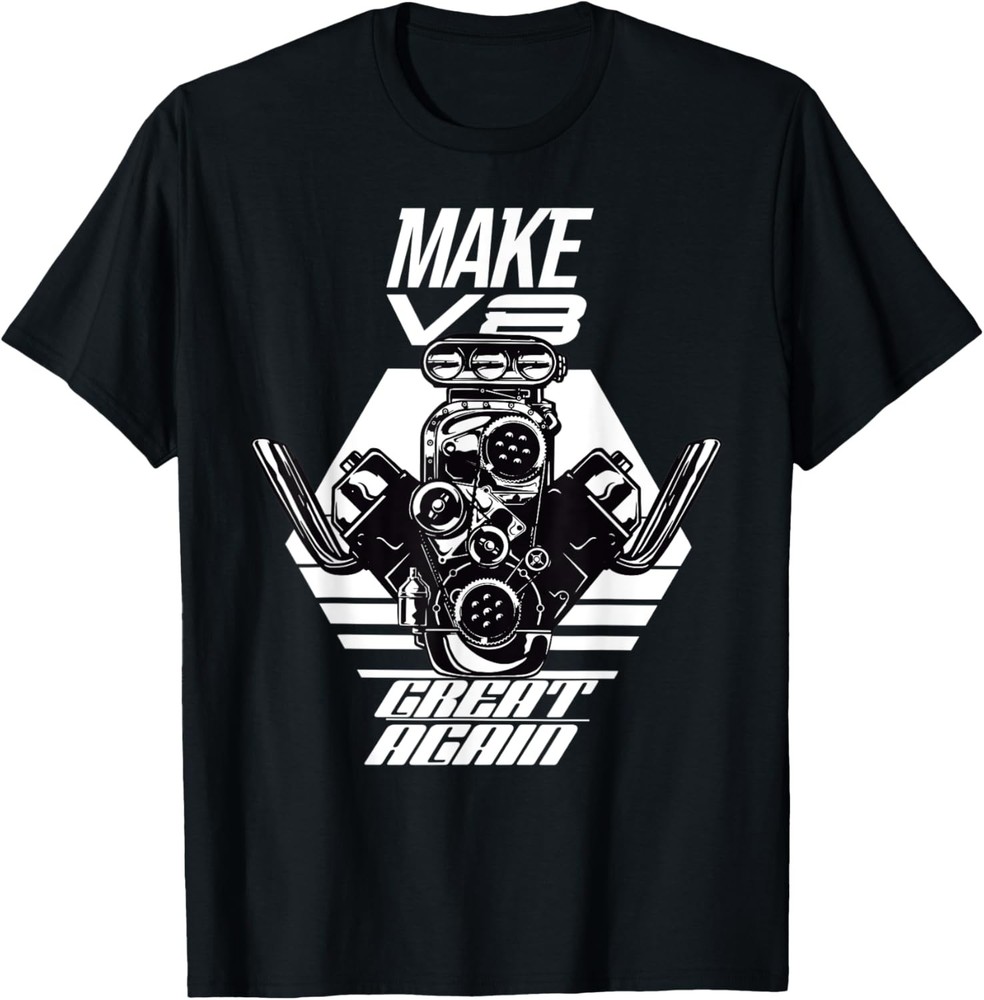 Funny Muscle Car Shirt Make V8 Great Again Racing T-Shirt