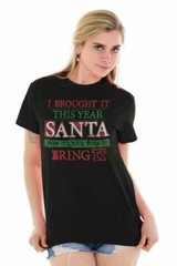 Brought This Year Santa Claus Christmas Gift Adult Short Sleeve Crewneck Tee