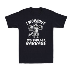 I Work Out So I Can Eat Garbage Raccoon Gym Weight Training Men’s T-Shirt