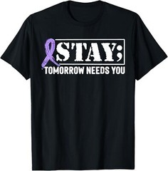 Stay – Tomorrow Needs You Semicolon Suicide Prevention T-Shirt