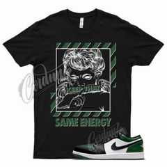 Black ENERGY T Shirt for Air J1 1 Green Toe Noble Pine Atlanta Plus Oregon