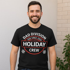 Dad Division Holiday Crew Shirt – Funny Dad Christmas T-Shirt – Dad Since Custom