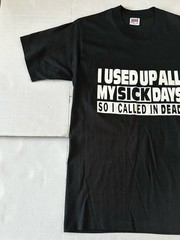 Vtg 90’s Anvil Single Stitch T-Shirt “I USED UP ALL MY SICK DAYS” Men’s Size M.