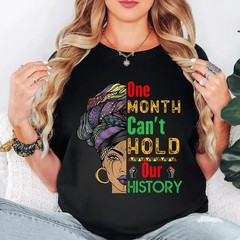 One Month Cant Hold Our History Comfort Tee Soft Cotton Gift