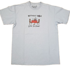 Life is Crap Tee Shirt Mens Medium Blue Graphic Without Wine Life is Crap Funny