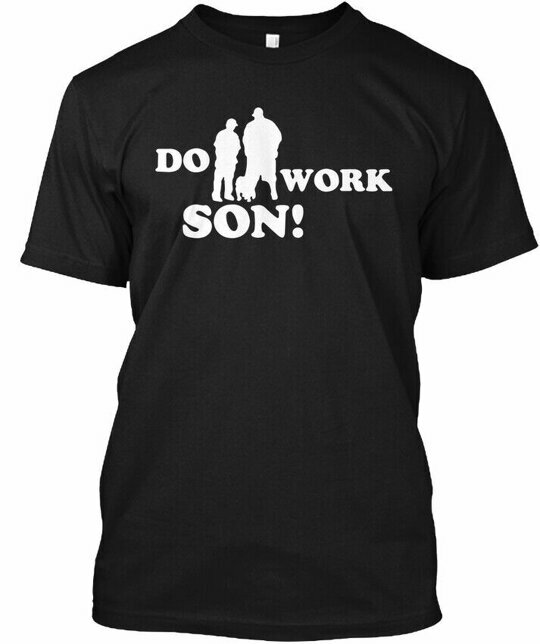 Big Do Work Son Black S For Man Women Child Clothing – T-Shirt