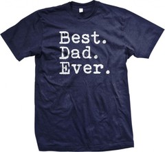 Best. DAD. Ever Funny Unisex T-Shirt, Navy, Small