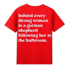 Behind Every Strong Woman is A German Shepherd Dog Bathroom T-Shirt