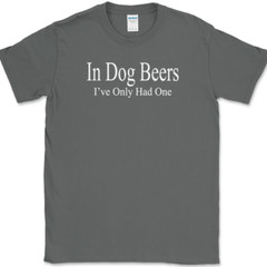 I’ve Only Had One in Dog BeersT-Shirt Funny St Patricks Day Drinking Beer Tee