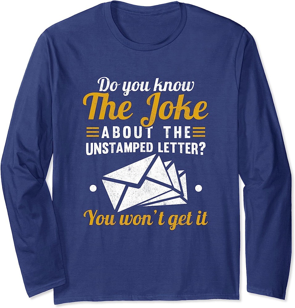 Mail Carrier Joke Unstamped Letter Postal Worker Long Sleeve T-Shirt