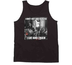 I Dont Diet And Exercise I Eat And Train Deadlift T Shirt