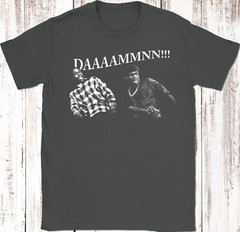DDAAMMNN!! FUNNY Damn T Shirt Women Men Gift Idea Friday Movie Smokey and Craig