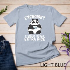 Panda Exercise I Thought You Said Extra Rice Cute Panda T-Shirt Unisex T-shirt