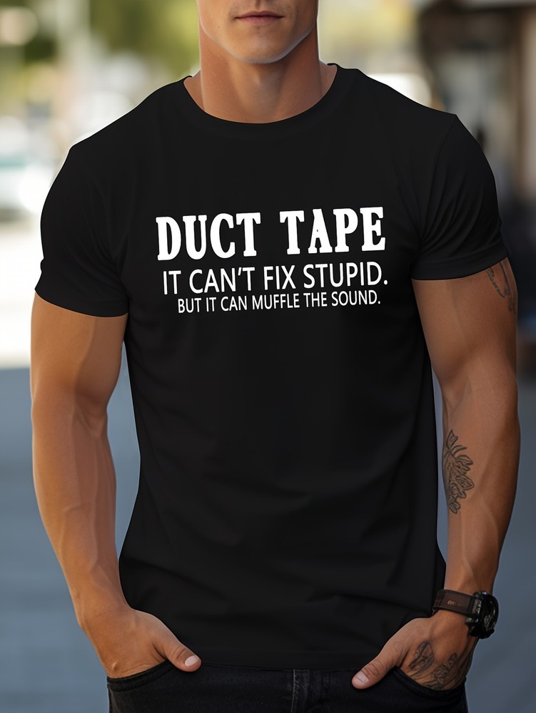 Duct Tape Can’t Fix Stupid Graphic Tee – Funny Sarcastic Work Humor T-Shirt