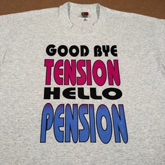 Vintage Goodbye Tension Hello Pension T-Shirt Funny Retirement XL 90s