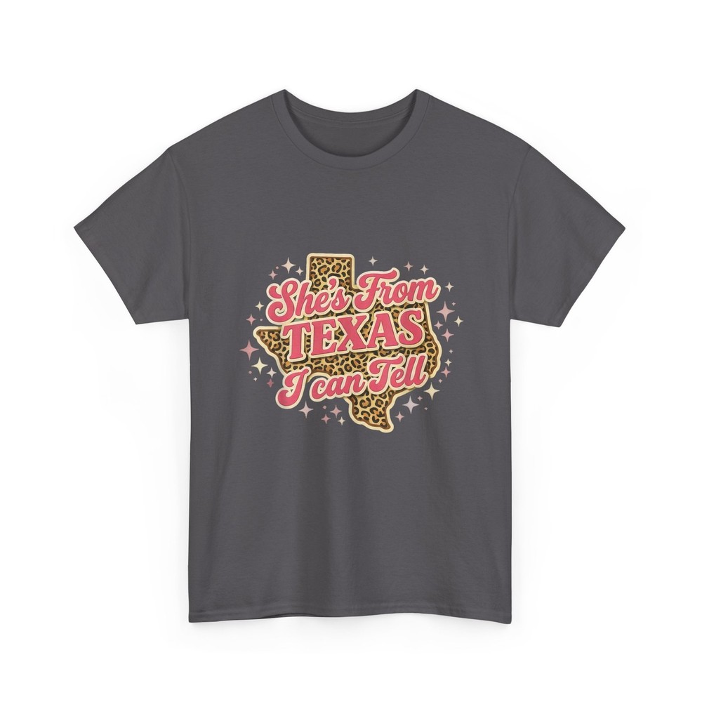 She’s from Texas I Can Tell T-Shirt, Texas Girl Shirt