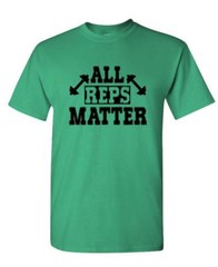 ALL Reps Matter – weight lifting training strength body – Unisex Cotton T-Shirt