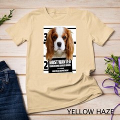 Most Wanted Cavalier King Charles Spaniel Dog Unisex T-shirt