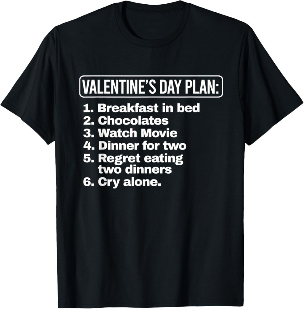 Funny Valentine’s Day Plan Single Valentines Day T-Shirt