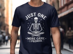 Gamer Skeleton T-Shirt, Just One More Game I Promise, Funny Gaming Tee, Video