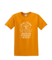 S to 2XL 3XL – LOYAL TO ONE – Faith Religion Fun Humor Work Fun Adult